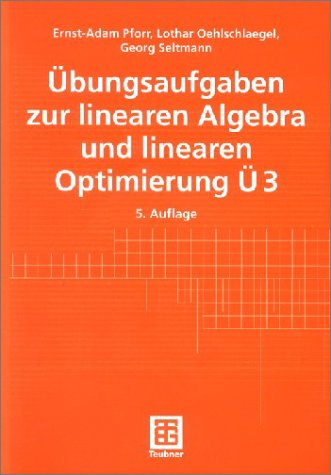 - Übungsaufgaben zur linearen Algebra und linearen Optimierung Ü3