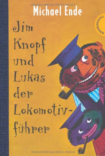 - Jim Knopf und Lukas der Lokomotivführer.