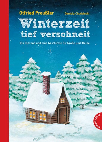 - Winterzeit, tief verschneit, Ein Dutzend und eine Geschichte für Große und Kleine