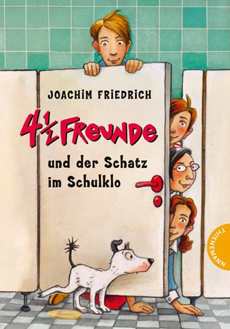 - 4 1/2 Freunde und der Schatz im Schulklo