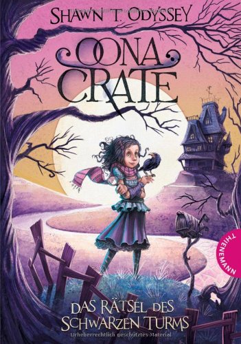  - Oona Crate, Das Rätsel des schwarzen Turms