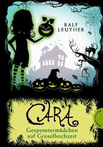  - Cara - Gespenstermädchen auf Gruselhochzeit