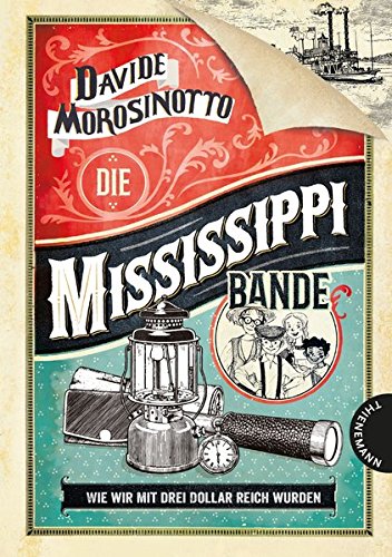 - Die Mississippi-Bande: Wie wir mit drei Dollar reich wurden