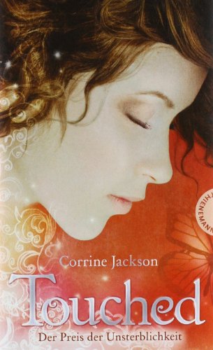 - Touched, Der Preis der Unsterblichkeit