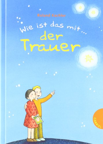  - Wie ist das mit ... der Trauer?