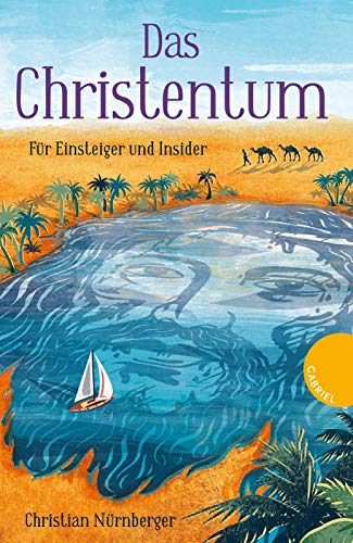 Nürnberger, Christian, Schautz, Irmela - Das Christentum: Für Einsteiger und Insider