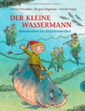 Preußler , Otfried - Der Kleine Wassermann - Sommerfest im Mühlenweiher