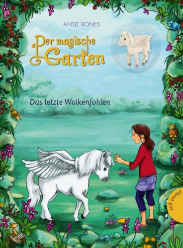 - Der magische Garten 02: Das letzte Wolkenfohlen
