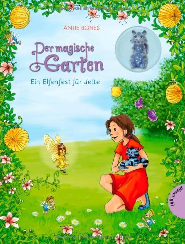 - Der magische Garten, Band 3: Der magische Garten, Ein Elfenfest für Jette