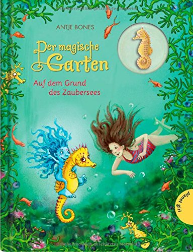 - Der magische Garten, Band 4: Der magische Garten, Auf dem Grund des Zaubersees