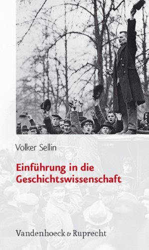 Sellin, Volker - Einführung in die Geschichtswissenschaft (Sammlung Vandenhoeck)