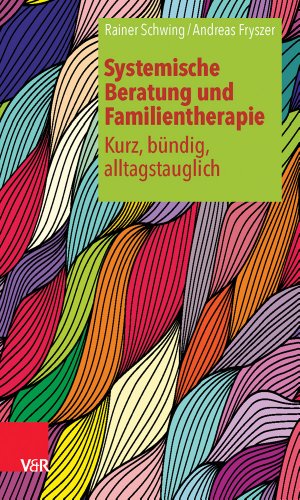 - Systemische Beratung und Familientherapie - kurz, bündig, alltagstauglich (Systemische Beratung Und Familientherapie - Kurz, Bundig, Al)