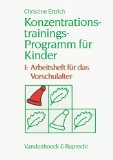  - Konzentrationstrainings-Programm für Kinder, Bd.3, Arbeitsheft für die 3. und 4. Schulklasse