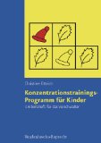  - Konzentrationstrainings-Programm für Kinder, Bd.2, Arbeitsheft für die 1. und 2. Schulklasse