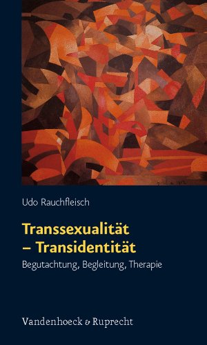 - Transsexualität - Transidentität. Begutachtung, Begleitung, Therapie