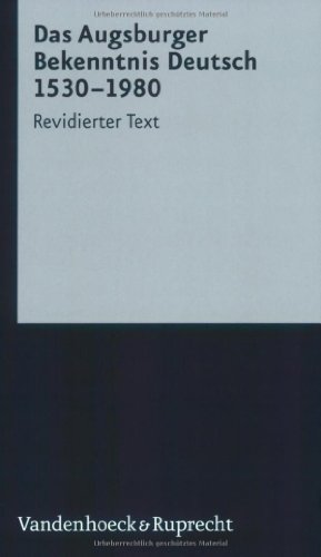 - Das Augsburger Bekenntnis Deutsch 1530-1980 - Revidierter Text
