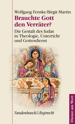 - Brauchte Gott den Verräter? (Dienst Am Wort)