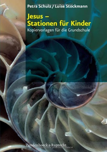 - Jesus - Stationen für Kinder. Kopiervorlagen für die Grundschule (Lernmaterialien)