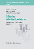  - Theologie für Lehrerinnen und Lehrer: Theologische Schlüsselbegriffe. Biblisch - systematisch - didaktisch: Biblisch, Systematisch, Didaktisch: Bd 1 (Theologie Fur Lehrerinnen Und Lehrer)