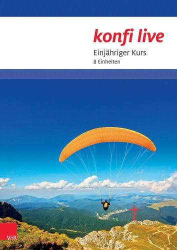 - konfi live - Pfarrer/in und Team: Einjähriger Kurs. 8 Einheiten