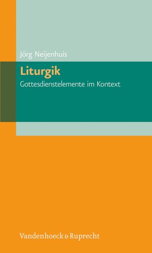 - Liturgik - Gottesdienstelemente im Kontext (Elementar Arbeitsfelder Im Pfarramt)