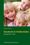  - Partizipation in Kindertageseinrichtungen. So gelingt Demokratiebildung mit Kindern!