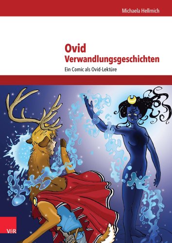 Hellmich, Michaela - Ovid, Verwandlungsgeschichten: Ein Comic als Ovid-Lektüre