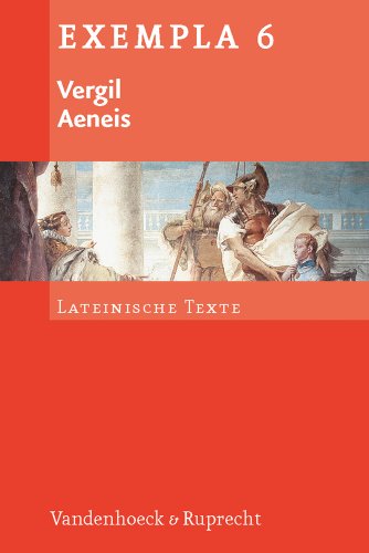  - Aeneis: Lateinische Texte mit Erläuterungen. Arbeitsaufträge, Begleittexte, Interpretationsgesichtspunkte, metrischer Anhang und Stilistik (Exempla)
