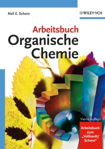  - Arbeitsbuch Organische Chemie: Vierte Auflage
