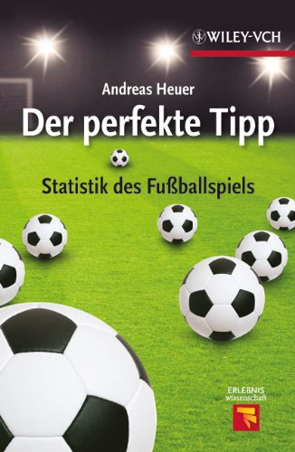  - Der perfekte Tipp: Statistik des Fußballspiels (Erlebnis Wissenschaft)