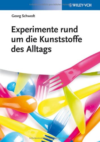 - Experimente rund um die Kunststoffe des Alltags