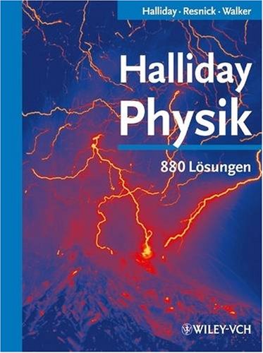 - Halliday Physik: 880 Lösungen: 880 Losungen