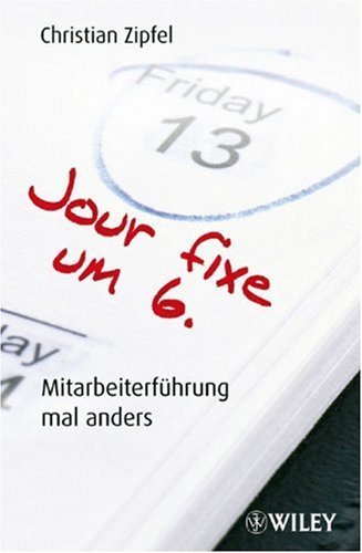 - Jour fixe um 6: Mitarbeiterführung mal anders