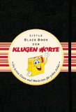  - Das Little Black Book der Schlagfertigkeit: Treffsicher, pfiffig und charmant auf Partys, in Beruf und Co. (Little Black Books)