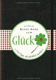 - Das Little Black Book der klugen Worte: Die besten Zitate und Weisheiten für jeden Anlass (Little Black Books (Deutsche Ausgabe))