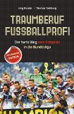  - Traumberuf Fußballprofi: Der harte Weg vom Bolzplatz in die Bundesliga