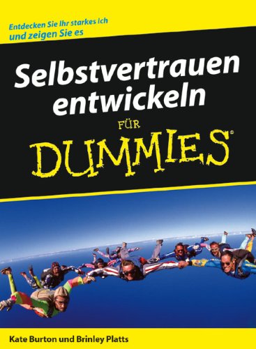 - Selbstvertrauen entwickeln für Dummies