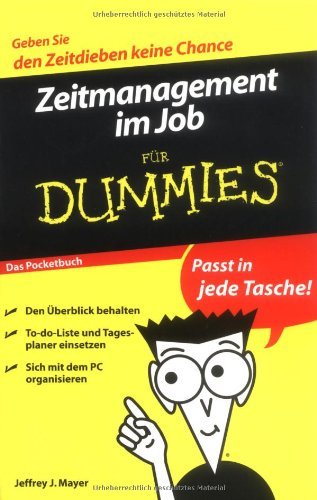 - Zeitmanagement im Job für Dummies Das Pocketbuch