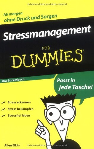 - Stressmanagement für Dummies Das Pocketbuch
