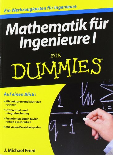 Fried, J. Michael - Mathematik für Ingenieure I für Dummies (Fur Dummies)