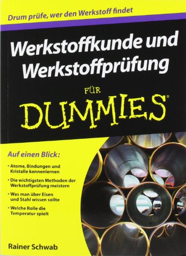 - Werkstoffkunde und Werkstoffprüfung für Dummies (For Dummies)