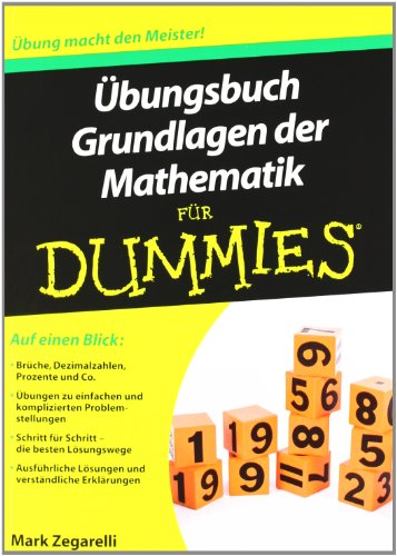 - Übungsbuch Grundlagen der Mathematik für Dummies (Fur Dummies)