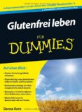  - Richtig einkaufen Glutenfrei: Für Sie bewertet: Über 600 Lebensmittel bei Zöliakie