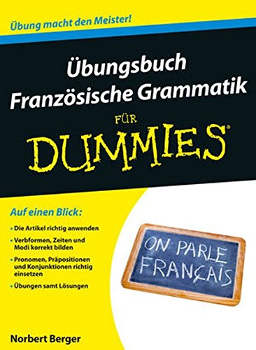  - Übungsbuch Französische Grammatik für Dummies