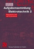  - Aufgabensammlung Elektrotechnik Bd.1 : Gleichstrom und elektrisches Feld