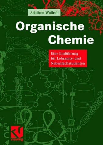 Wollrab, Adalbert - Organische Chemie: Eine Einführung für Lehramts- und Nebenfachstudenten