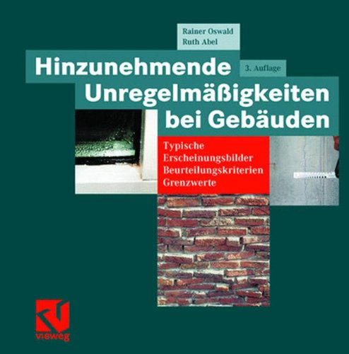 - Hinzunehmende Unregelmäßigkeiten bei Gebäuden: Typische Erscheinungsbilder - Beurteilungskriterien - Grenzwerte