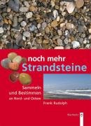  - Noch mehr Strandsteine: Sammeln und Bestimmen an Nord- und Ostsee