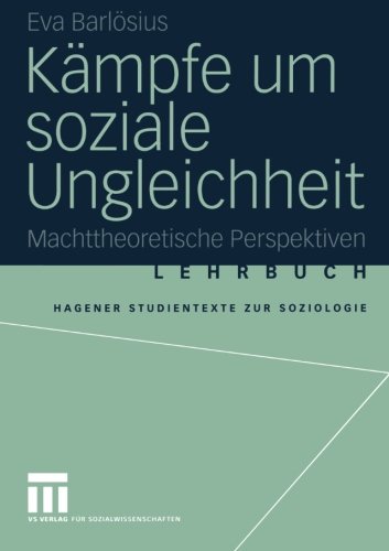  - Kämpfe um soziale Ungleichheit. Machttheoretische Perspektiven.