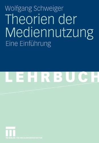  - Theorien der Mediennutzung: Eine Einführung